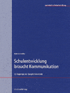 Schulentwicklung braucht Kommunikation