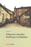 Alltag eines reisenden Kaufmanns im Mittelalter