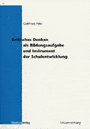 Kritisches Denken als Bildungsaufgabe und Instrument der Schulentwicklung