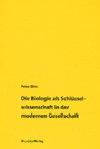 Die Biologie als Schlüsselwissenschaft in der modernen Gesellschaft