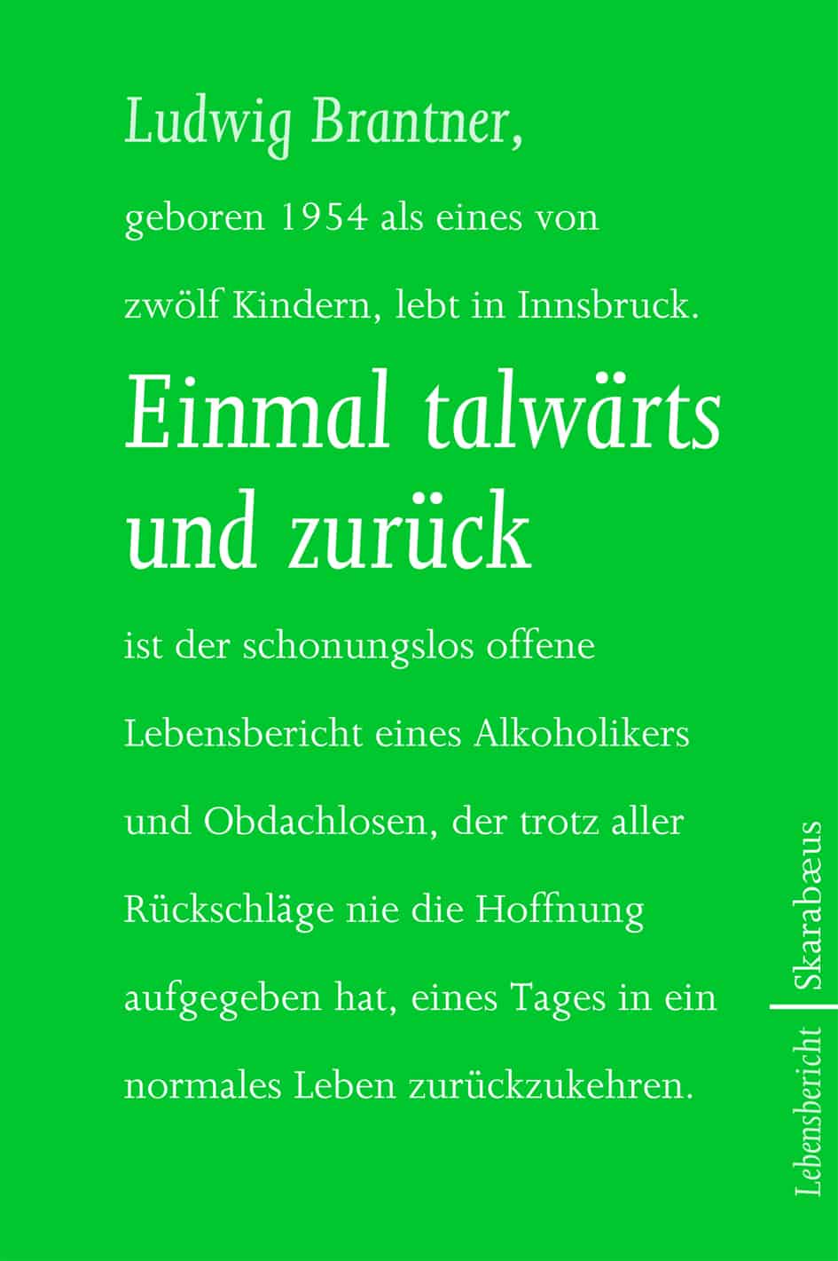 Einmal talwärts und zurück