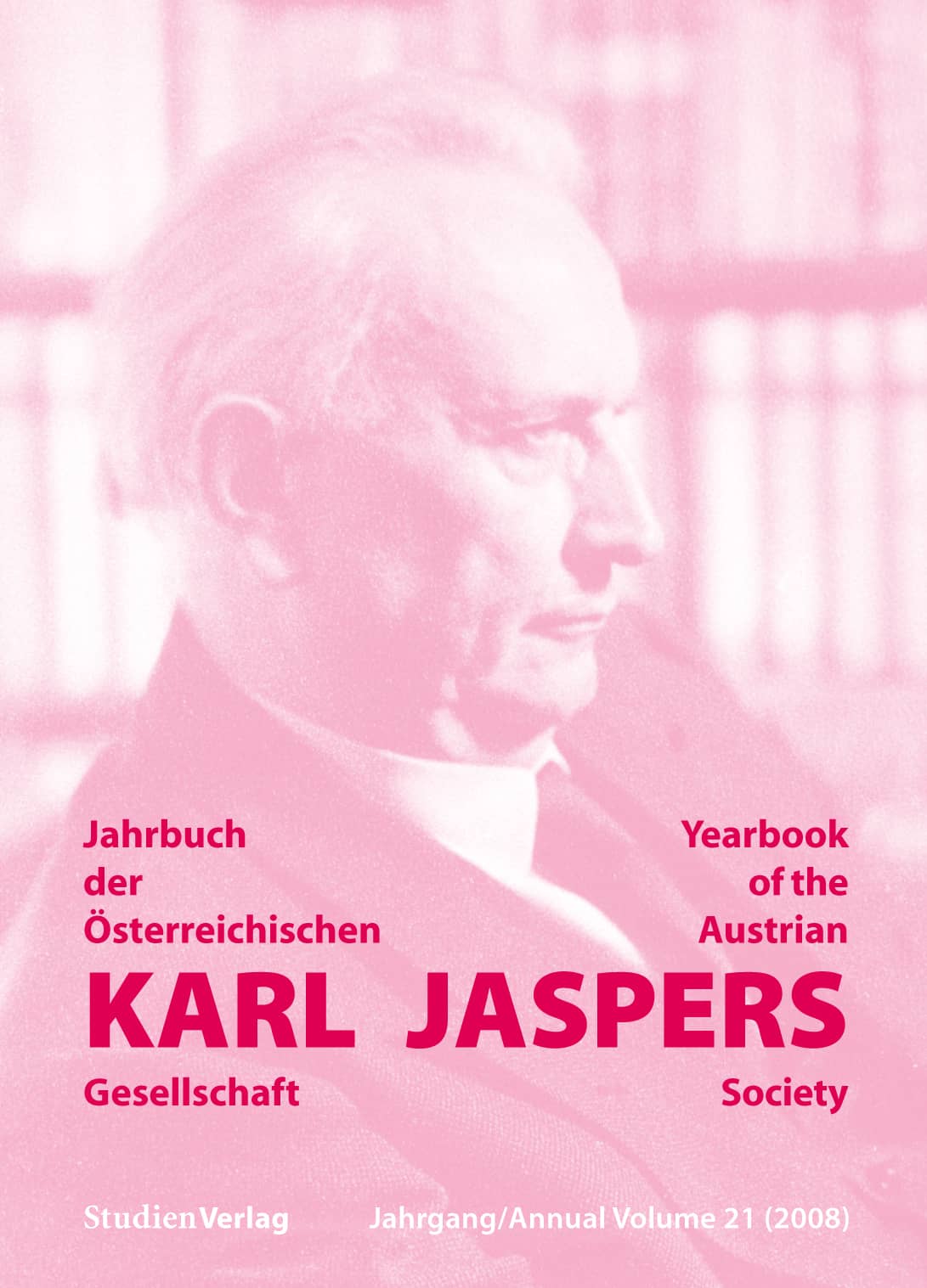 Jahrbuch der Österreichischen Karl-Jaspers-Gesellschaft 21/2008