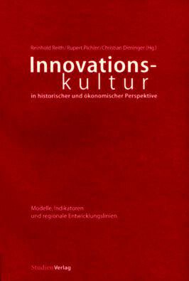 Innovationskultur in historischer und ökonomischer Perspektive