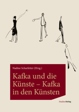 Kafka und die Künste – Kafka in den Künsten