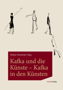 Cover Taschenbuch Kafka und die Künste – Kafka in den Künsten