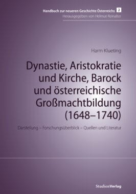 Cover Taschenbuch Dynastie, Aristokratie und Kirche, Barock und österreichische Großmachtbildung (1648–1740)