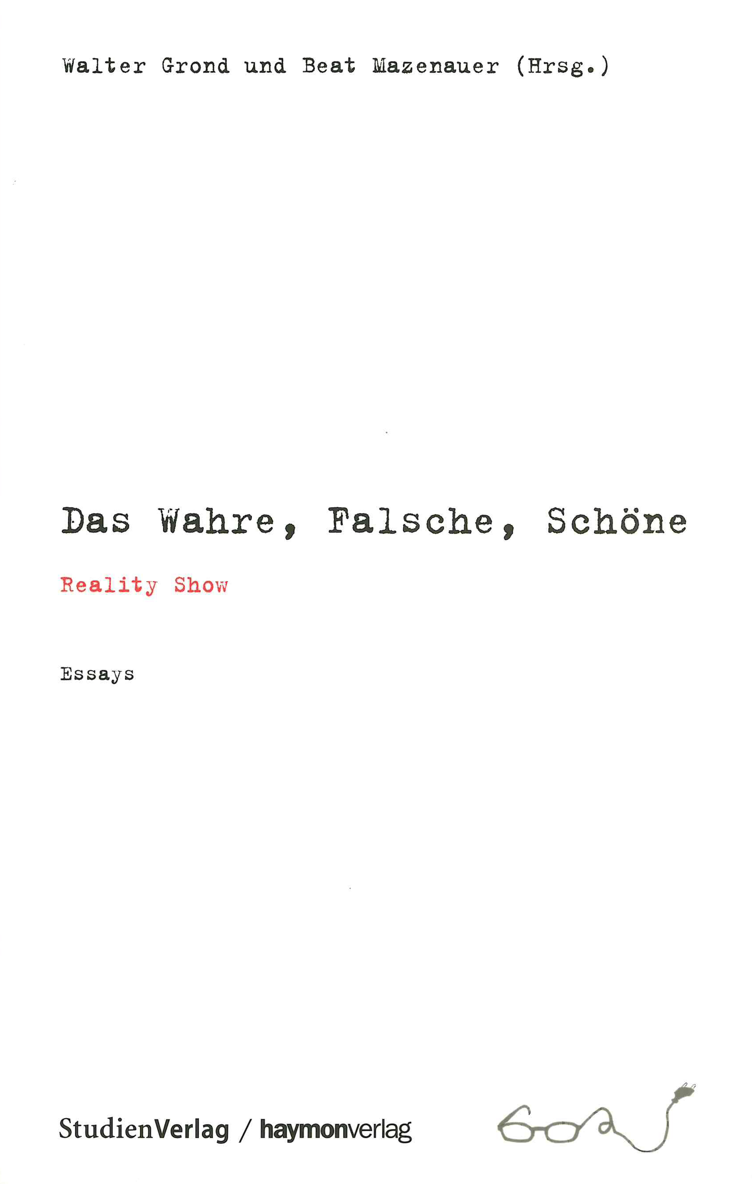 Cover Taschenbuch Das Wahre, Falsche, Schöne