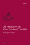 Cover Taschenbuch Die Freimaurer im Alten Preußen 1738–1806