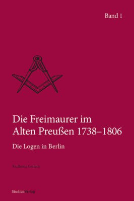 Cover Taschenbuch Die Freimaurer im Alten Preußen 1738–1806