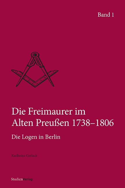 Cover Taschenbuch Die Freimaurer im Alten Preußen 1738–1806