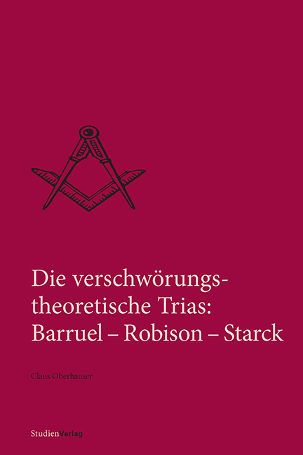 Cover Taschenbuch Die verschwörungstheoretische Trias: Barruel – Robison – Starck