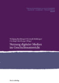 Cover Taschenbuch Nutzung digitaler Medien im Geschichtsunterricht