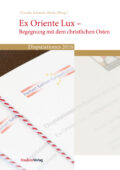 Cover Taschenbuch Ex Oriente Lux – Begegnung mit dem christlichen Osten