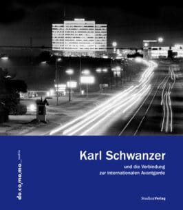 Cover Taschenbuch Karl Schwanzer und die Verbindung zur internationalen Avantgarde