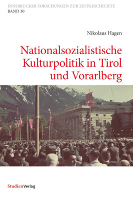 Cover Taschenbuch Nationalsozialistische Kulturpolitik in Tirol und Vorarlberg