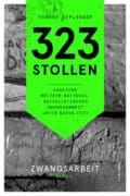 Cover Taschenbuch 323 Stollen. Bauliche Relikte nationalsozialistischer Zwangsarbeit unter Wiens City