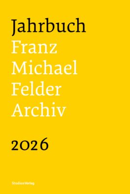 Cover Broschur Jahrbuch Franz-Michael-Felder-Archiv 2026